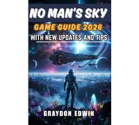 NO MAN’S SKY GAME GUIDE 2026