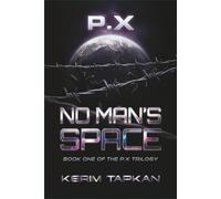 No Man’s Space: A First-Contact Space Opera of Empires, Secrets and a Family’s Legacy