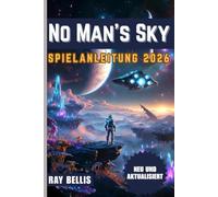 No Man's Sky SPIELANLEITUNG 2026