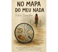 No Mapa do Meu Nada: Volume 1