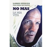 No mas. La mia vita