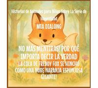 No Más Mentiras! Por qué Importa Decir la Verdad: La Cola De Freddy Fox Se Hinchó Como una Nube Naranja Esponjosa Gigante!: 3