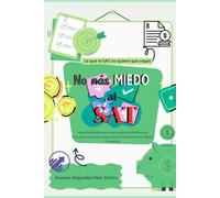 No mas MIEDO al SAT: Aprende paso a paso, desde cero