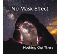 No Mask Effect - No Mask Effect-Nothing Out There Cd