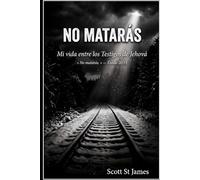 No Matarás: Mi vida entre los Testigos de Jehová