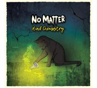 No Matter Bad Chemistry (CD) Album