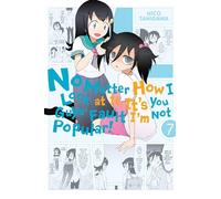 Nico Tanigawa – No Matter How I Look at It, It's You Guys' Fault I'm Not Popular! – n. 7 – Tascabile