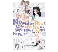No Matter How I Look at It, It's You Guys' Fault I'm Not Popular! 16