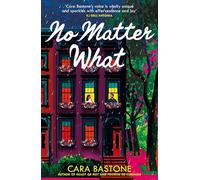 No matter what: A truly heart-warming slow-burn romance from the author of READY OR NOT and PROMISE ME SUNSHINE!