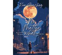 No Matter What: An MM Best Friends to Lovers Story