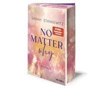 No Matter Why: Roman - Mit Farbschnitt in limitierter Erstauflage - Berührende Small-Town-Romance der SPIEGEL-Bestseller-Autorin: 3