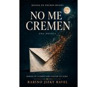 No me Cremen: Robar Un Cuerpo Para Salvar Un Alma