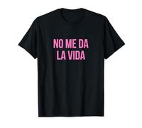 No Me Da La Vida, Umorismo Sobrecarga Estrés Vida Acelerada Maglietta