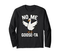 No Me Goose-Ta Funny Goose Pun Spagnolo Stupido Uccello Scherzo Maglia a Manica