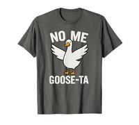No Me Goose-Ta Funny Goose Pun Spagnolo Stupido Uccello Scherzo Maglietta