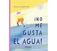 ¡No me gusta el agua!