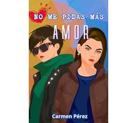 No me pidas más amor