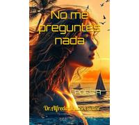 NO ME PREGUNTES NADA: POESIA