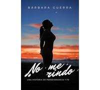 No me rindo: Una historia de perseverancia y fe