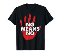 No Means No | Scegli gentilezza | Anti bullismo Maglietta