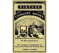 No-Meat Sandwiches - The Complete Compilation of Vegetarian Sandwich (Tascabile)