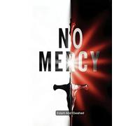No Mercy: 100 True Stories of Ruthless Crimes and Cold Justice