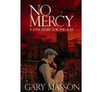 No Mercy: A Love Story For The Ages