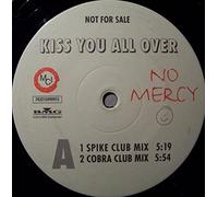No Mercy - Kiss You All Over