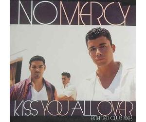 No Mercy - Kiss You All Over