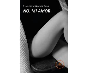 No, mi amor - Sánchez Blas Almudena