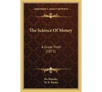 No Mistake W B Partee The Science Of Money (Tascabile)