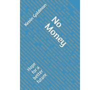 No Money: Hope for a better future
