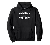 No Money Just Dua Islam Humor - Regalo moderno Felpa con Cappuccio