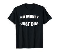No Money Just Dua Islam Humor - Regalo moderno Maglietta