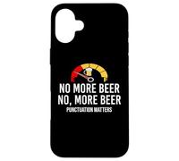 No More Beer Its Beer Can Not Beer Cant Funny Beer Drinking Custodia per iPhone 16 Plus