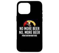 No More Beer Its Beer Can Not Beer Cant Funny Beer Drinking Custodia per iPhone 16 Pro Max