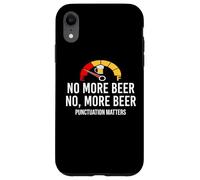 No More Beer Its Beer Can Not Beer Cant Funny Beer Drinking Custodia per iPhone XR