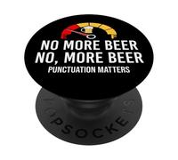 No More Beer Its Beer Can Not Beer Cant Funny Beer Drinking PopSockets PopGrip Adesivo