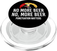 No More Beer Its Beer Can Not Beer Cant Funny Beer Drinking PopSockets PopGrip per MagSafe
