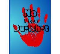 No More Bu*lsh*t: The Notebook for People Who’ve Had Enough