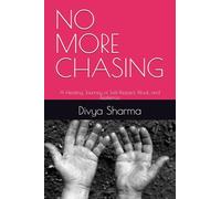 NO MORE CHASING: A Healing Journey of Self-Respect, Ritual, and Resilience