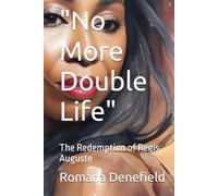 "No More Double Life": The Redemption of Regis Auguste