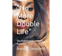 "No More Double Life": The Redemption of Regis Auguste