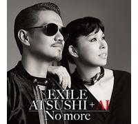 NO MORE - EXILE ATSUSHI + AI