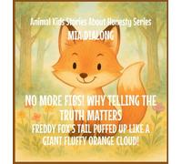 No More Fibs! Why Telling the Truth Matters: Freddy Fox's Tail Puffed Up Like a Giant Fluffy Orange Cloud!: 3