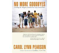 No More Goodbyes: Circling the Wagons around Our Gay Loved Ones - NUOVO