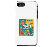 No More Lesson Plans Just Beach Plans 2025, Funny Teacher Custodia per iPhone SE (2020) / 7 / 8