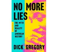 Dick Gregory No More Lies (Tascabile)