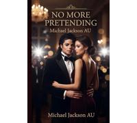 No More Pretending | Michael Jackson AU: It was supposed to be one fake date. Neither of them expected it to become the most real thing in their lives.
