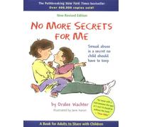 No More Secrets for Me : Sexual Abuse is a Secret No Child Should Have to Keep